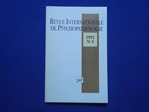 Revue internationale de psychopathologie numero 5. 1992