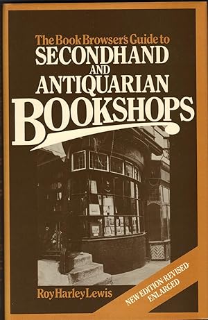 BOOK BROWSER'S GUIDE TO SECOND HAND AND ANTIQUARIAN BOOKSHOPS