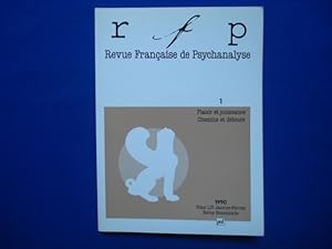 Revue Française de Psychanalyse 1990 numéro 1 tome 54 : Plaisir et jouissance Chemins et détours