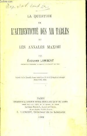 LA QUESTION DE L'AUTHENTICITE DES XII TABLES ET LES ANNALES MAXIMI - EXTRAIT DE LA NOUVELLE REVUR...