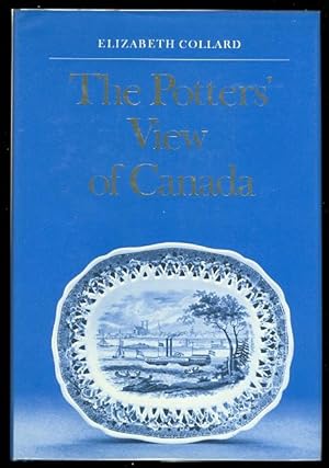 THE POTTERS' VIEW OF CANADA: CANADIAN SCENES ON NINETEENTH-CENTURY EARTHENWARE.