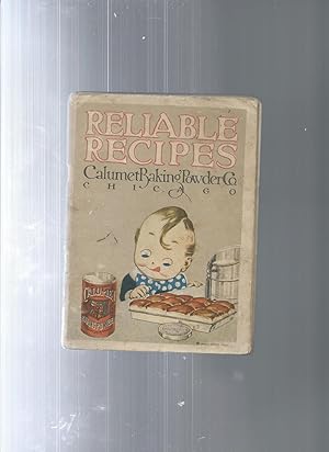 RELIABLE RECIPES Calumet Baking Powder Co