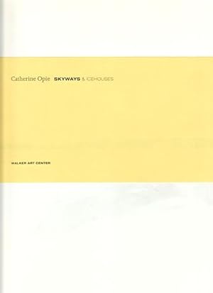 CATHERINE OPIE: SKYWAYS AND ICEHOUSES - SIGNED BY THE PHOTOGRAPHER