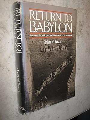 Return to Babylon , Travelers, Archeologists and Monuments in Mesopotamia