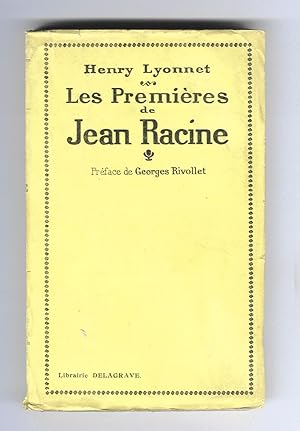 Les "Premières" de Jean Racine - Préface de Georges Rivollet