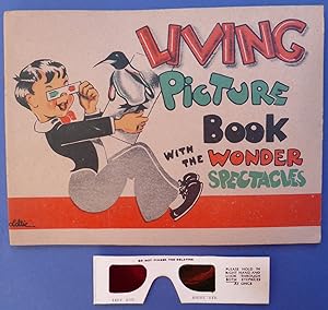 Living Picture Book with the Wonder Spectacles ( 3-D 3D 3 D Three Dimensional )
