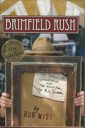 Brimfield Rush : The Thrill of Collecting and the Hunt for the Big Score