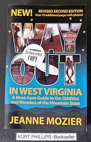 Way Out in West Virginia: A Must-have Guide to the Oddities & Wonders of the Mountain (Signed Copy)