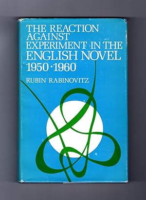 The Reaction Against Experiment in the English Novel, 1950-1960