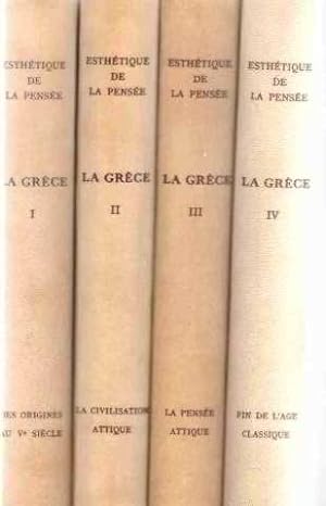 Esthetique de la pensée /la grece : sa litterature-son genie-son histoire