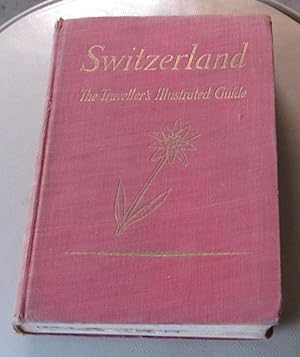 Switzerland - The Traveller's Illustrated Guide