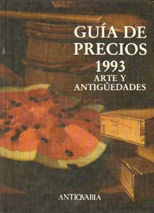 GUIA DE PRECIOS 1993. ARTE Y ANTIGUEDADES.