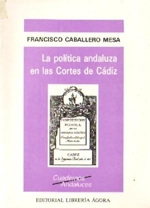 LA POLITICA ANDALUZA EN LAS CORTES DE CADIZ