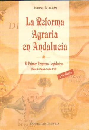 LA REFORMA AGRARIA EN ANDALUCIA. EL PRIMER PROYECTO LEGISLATIVO