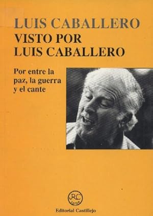 LUIS CABALLERO VISTO POR LUIS CABALLERO.