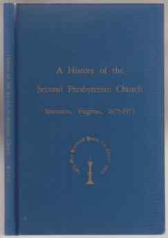 A History of The Second Presbyterian Church Staunton, VA 1875-1975 One Hundred Years for Christ