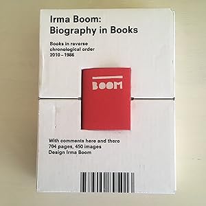 Irma Boom - Biography in Books (Books in reverse chronological order, 2010-1986 with comments her...