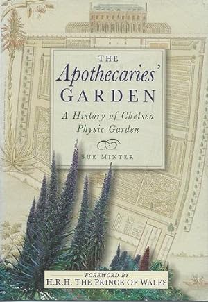 The Apothecaries' Garden - a history of Chelsea Physic Garden (Fred Whitsey's copy)