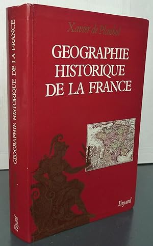 GEOGRAPHIE HISTORIQUE DE LA FRANCE