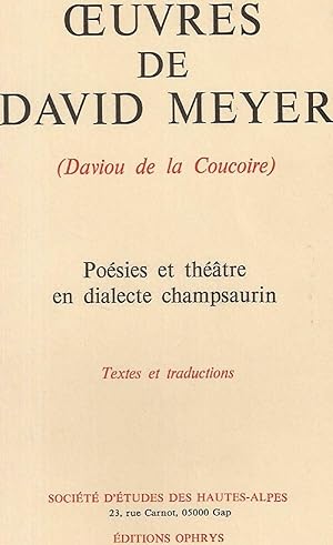 Oeuvres de David Meyer Daviou de la Coucoire : Poésies et théâtre en dialecte champsaurin