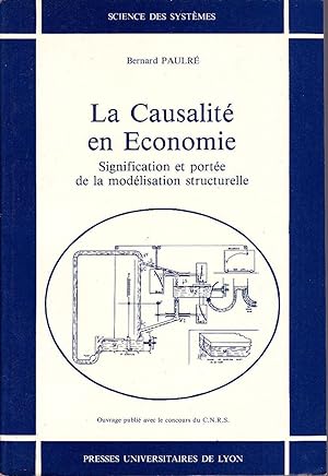 La causalité en économie. Signification et portée de la modélisation structurelle.