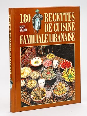 180 recettes de cuisine familiale libanaise.