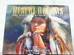 Desert Dreams - The Western Art of Don Crowley.