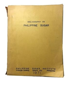 Bibliography on Philippine Sugar at the Philippine Sugar Institute Library