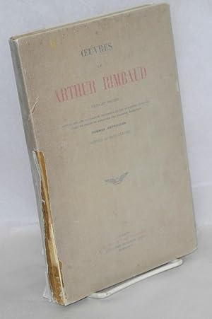 Oeuvres de Arthur Rimbaud: vers et proses; revues sur les manuscrits originaux, et les premiéres ...
