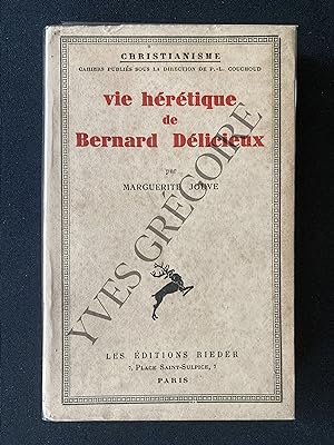 VIE HERETIQUE DE BERNARD DELICIEUX