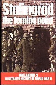 Stalingrad: The Turning Point (Ballantine's Illustrated History of World War II)