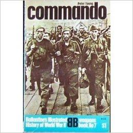 Commando (Ballantine's Illustrated History of World War II, Book 7)