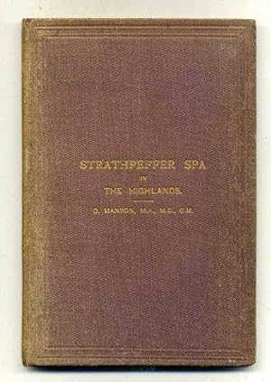 On The Sulphur & Chalybeate Waters Of Strathpeffer Spa. In The Scottish Highlands. By. With Local...