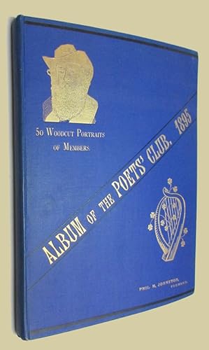 Album of the Poets' Club For 1895. Hon. President William Alllan. M.P. Secretary J.Knox Christie.