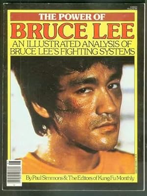 THE POWER OF BRUCE LEE --- AN ILLUSTRATED ANALYSIS OF BRUCE LEE'S FIGHTING SYSTEM.