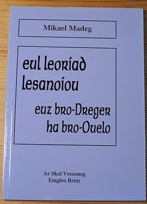 Eul leoriad lesanoiou - Euz bro-Dreger ha bro-Ouelo