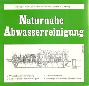 Naturnahe Abwasserreinigung. Energie- u. Umweltzentrum am Deister e.V. (Hrsg.).