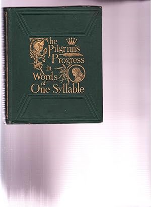 THE PILGRIM'S PROGRESS IN WORDS OF ONE SYLLABLE