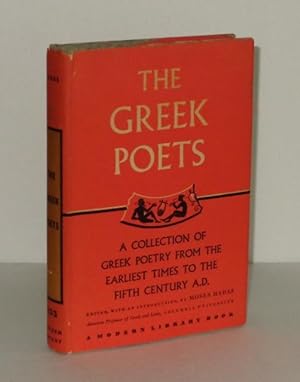 The Greek Poets: A Collection of Greek Poetry from the Earliest Times to the Fifth Century A.D.