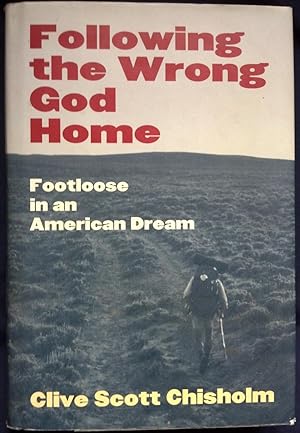 Following the Wrong God Home - Footloose in an American Dream (Literature of the American West, V...