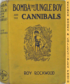 Bomba The Jungle Boy And The Cannibals : Or Winning Against Native Dangers