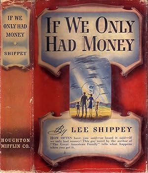IF WE ONLY HAD MONEY. [SIGNED]