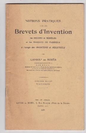 Notions Pratiques Sur Les Brevets D'invention , Les Dessins et Modeles et Les Marques De Fabrique...