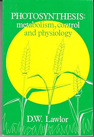Photosynthesis: Mwtabolism, Control and Physiology