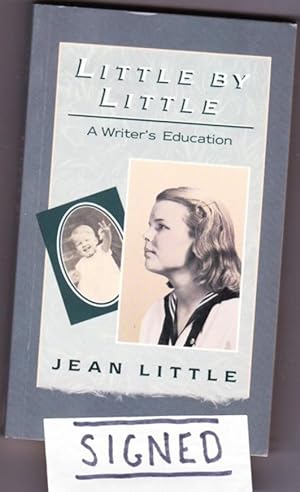 Little by Little: A Writer's Education -(SIGNED)-