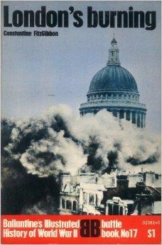 London's Burning (Ballantine's Illustrated History of World War II, Battle Book No. 17)