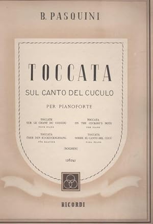 TOCCATA Sul Canto del Cuculo per Pianoforte [Toccate sur le chant du Coucou; Toccata uber den Kuc...