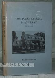 JONES LIBRARY IN AMHERST 1919-1969.|THE