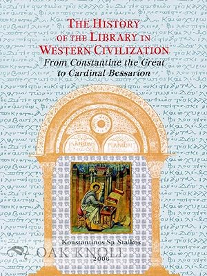 HISTORY OF THE LIBRARY IN WESTERN CIVILIZATION: THE BYZANTINE WORLD - FROM CONSTANTINE THE GREAT ...