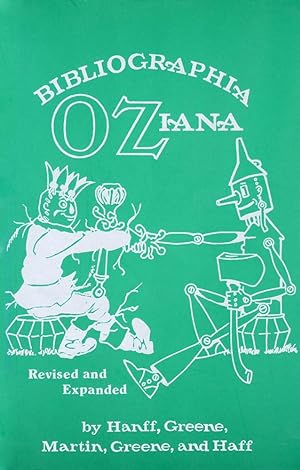 BIBLIOGRAPHIA OZIANA, A CONCISE BIBLIOGRAPHICAL CHECKLIST OF THE OZ BOOKS BY L. FRANK BAUM AND HI...